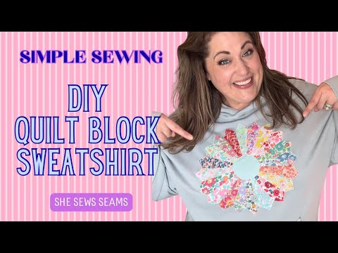 Let's Make a Quilt Block Sweatshirt!!!