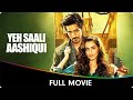 Yeh Saali Aashiqui Hindi Full Movie Vardhan Puri Shivaleeka Oberoi Ruslaan Mumtaz Ashok C