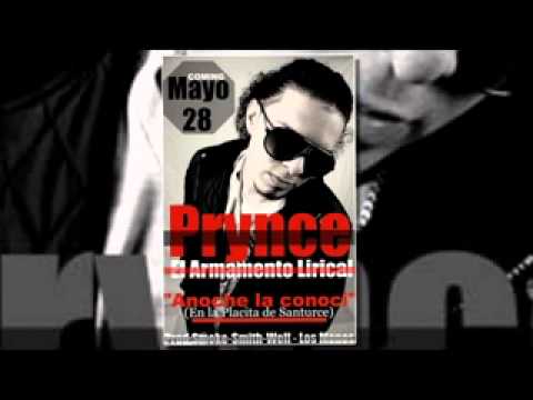 Prynce El Armamento Lirical - Anoche La Conoci (Prod. By Smoke, Smith & Wells)