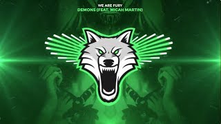 WE ARE FURY - Demons (feat. Micah Martin)