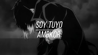 Ambkor - Soy tuyo (Video Lyrics/Letra)