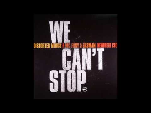 Distorted Minds - We Cant Stop (Grimmey mix)
