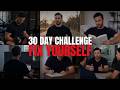 Do This For 30 Days And Your Life Will Change