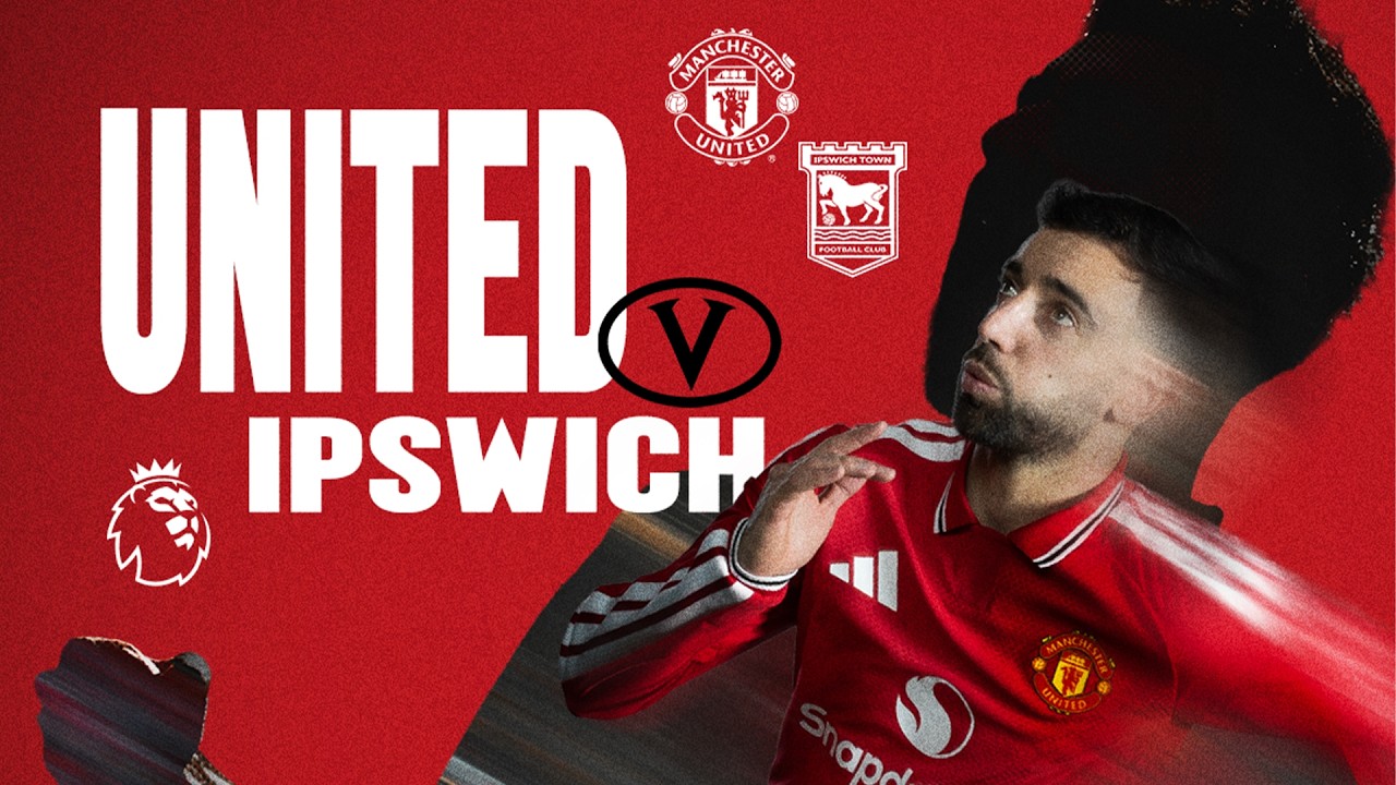 Man Utd v Ipswich Town | Matchday LIVE