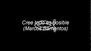 Cree todo es posible (Marcos Barrientos)