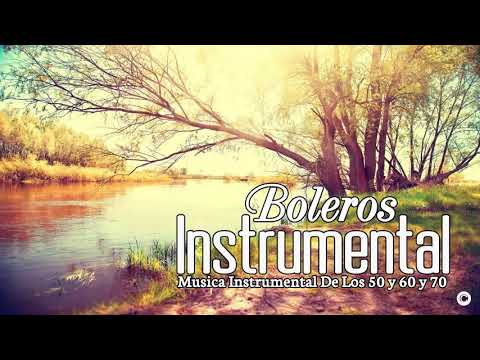 Musica Instrumental De Los 50 y 60 y 70 - Las mejores melodias instrumentales