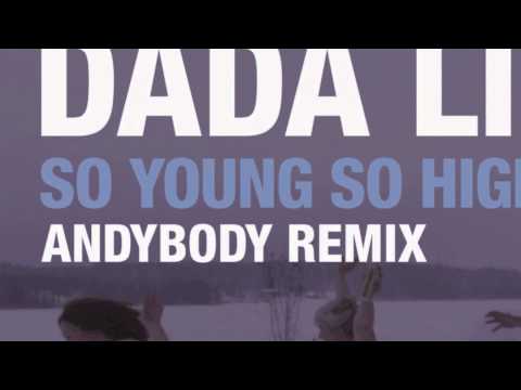 Dada Life - So Young So High (Andybody Remix)