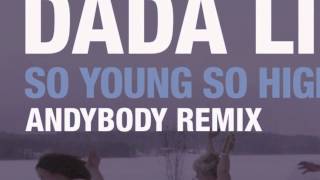 Dada Life - So Young So High (Andybody Remix)