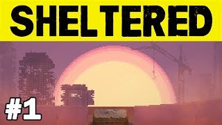 Sheltered - Ep. 1 - Day one in the shelter - Gameplay basics - Let&#39;s Play