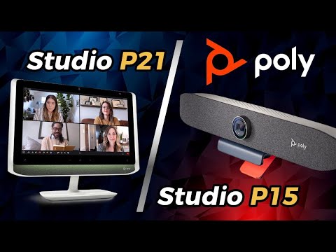 In depth Review of Poly Studio P15 and P21 Next Gen 5 in 1 Video & Audio Conferencing Solutions