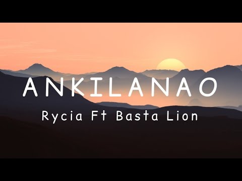 RYCIA ft BASTA LION - Ankilanao [Lyrics]