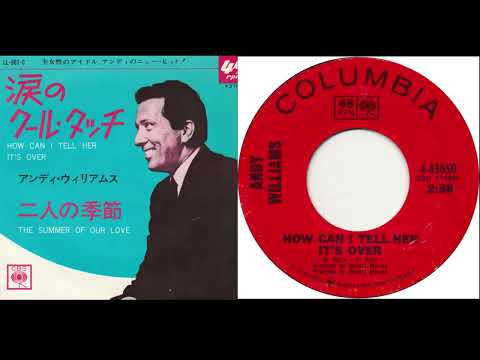Andy Williams - How Can I Tell Her It's Over (1966)