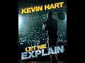Kevin Hart  Let Me Explain (2013) (Audio Only)