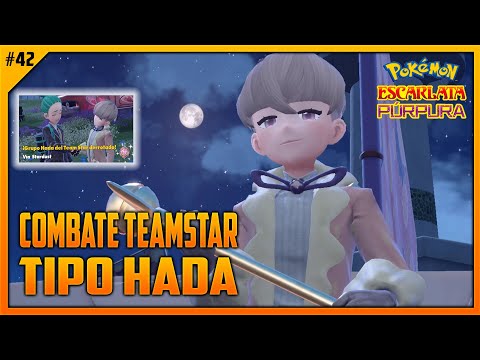 ⭐️ COMBATE TEAMSTAR TIPO HADA EP. 42 | POKÉMON ESCARLATA & PÚRPURA