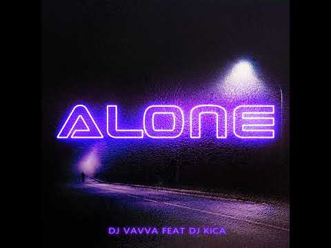 DJ Vavvá Feat DJ Kica - Alone