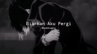 Download lagu NovenLogic - Biarkan Aku Pergi mp3 Download lagu NovenLogic - Biarkan Aku Pergi mp3
