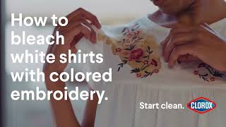 Clorox How to Bleach White Shirts with Colored Embroidery