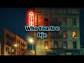 Djo - Who You Are (Lyrics)