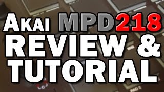 Video thumbnail for Akai MPD218 MIDI Drum Controller Review and Tutorial by Your Home Recording
