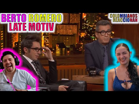 Reacción a LATE MOTIV | Berto Romero | Feos que no ligan y guapas que son feas
