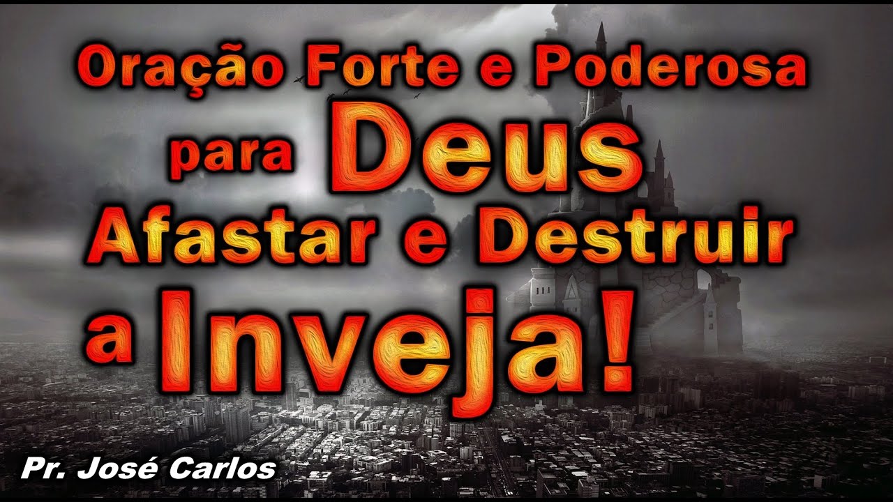 ((🔴)) ORAÇÃO FORTE E PODEROSA PARA DEUS AFASTAR E DESTRUIR A INVEJA!