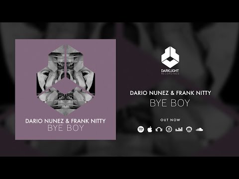 Dario Nunez & Frank Nitty - Bye Boy [Official Music Video]