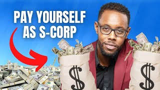 How to Pay Yourself From Your S-Corporation! [Expert Tutorial]