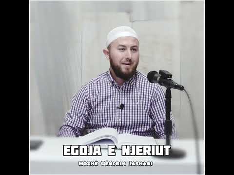 Egoja e njeriut - Hoxhë Qëndrim Jashari