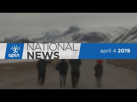 APTN National News April 4, 2019 – Youth of Pangnirtung, Whiskey Jack Forest