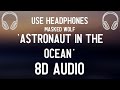 Masked Wolf - Astronaut In The Ocean (8D AUDIO) Masked Wolf - Astronaut In The Ocean (8D AUDIO)