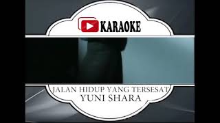 Download lagu Lagu Karaoke YUNI SHARA#JALAN HIDUP YANG TERSESAT mp3 Download lagu Lagu Karaoke YUNI SHARA#JALAN HIDUP YANG TERSESAT mp3