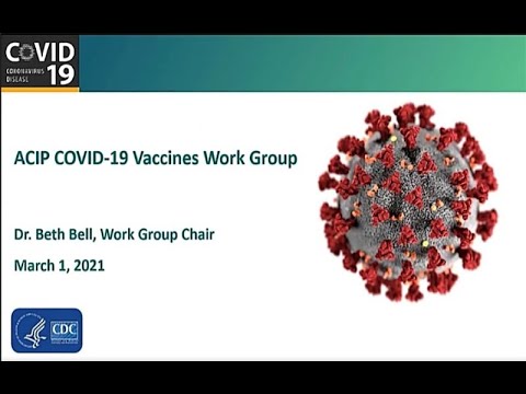 March 1, 2021 ACIP Meeting - Welcome & Coronavirus Disease 2019 (COVID-19) Vaccines