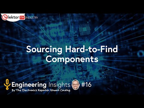 Elektor Engineering Insights #16 - Components and Sourcing