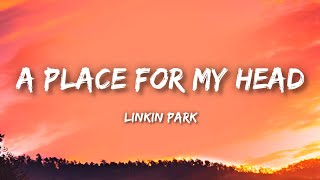 Download lagu Linkin Park - A Place for My Head (Lyrics) mp3 Download lagu Linkin Park - A Place for My Head (Lyrics) mp3