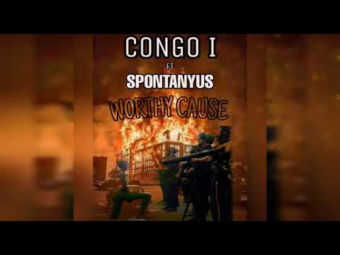 CONGO I FT SPONTANYUS WORTHY CAUSE(AUDIO VIDEO)-2020