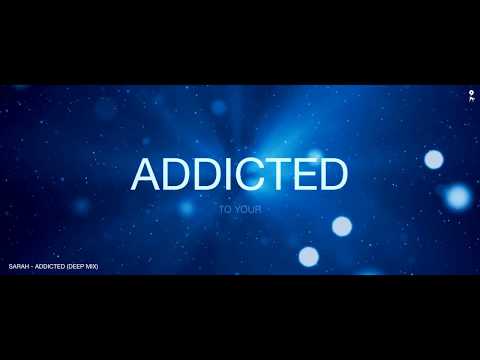 SARAH - ADDICTED (DEEP MIX) | OFFICIAL LYRIC VIDEO
