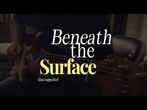 Beneath The Surface - Incognito