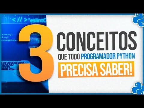 3 Conceitos que Todo Programador Python Precisa Saber