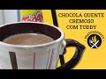 Chocolate Quente Cremoso Com Toddy