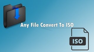 How to convert and extract iso file - Anytoiso
