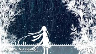 Nightcore - Ver Beni Yalnızlığa