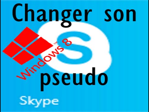 comment modifier pseudo skype