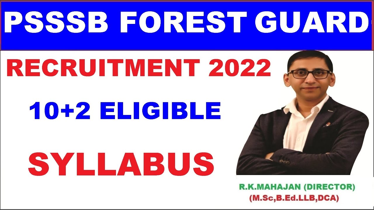 PSSSB Forest Guard Recruitment 2022 : Forest Guard Exam Syllabus [ Govt Jobs in Punjab 2022 ]