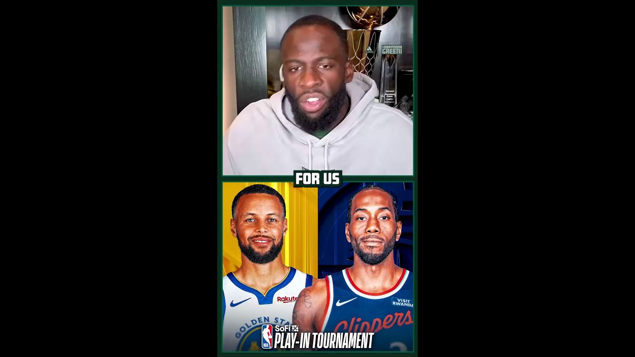 Win or Go Home: Draymond Green Sets the Stakes for Warriors-Clippers Play In Tournament Matchup