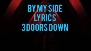 By My Side Lyrics 3 Doors Down