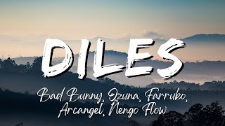 Diles - Bad Bunny, Ozuna, Farruko, Arcangel, Ñengo Flow (Lyrics/Letra)