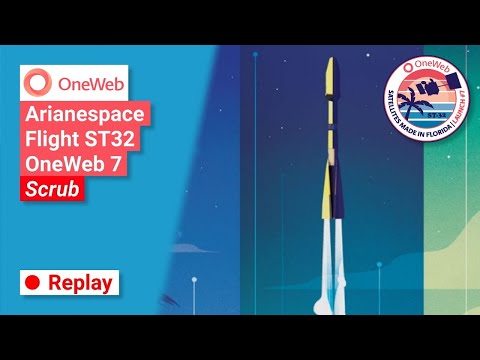 Live | (Scrub) Arianespace Flight ST32 - OneWeb 7
