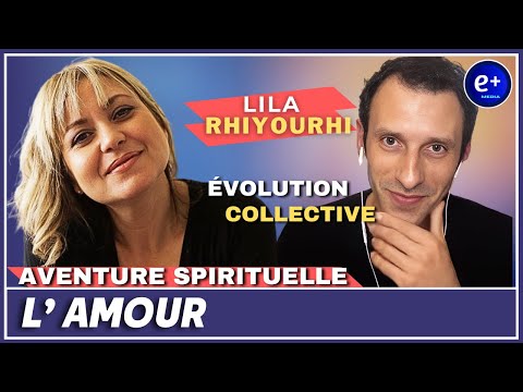 AVENTURE SPIRITUELLE | Lila Rhiyourhi | Énergies Positives Média