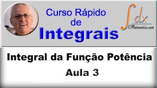 GRINGS - INTEGRAIS -  Integral da Função Potência - ( Aula 3 )
