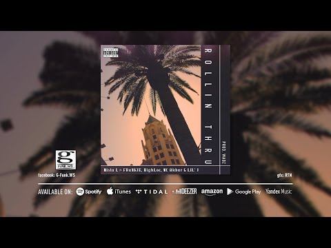 Mista L - Rollin Thru (feat. FRαNKIE阿法, HighLoc家豪, LIL'J & MC Akbar) prod by Wadz [Music Audio]